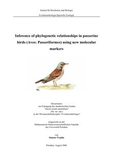 Inference of phylogenetic relationships in passerine birds (Aves: Passeriformes) using new molecular markers [Elektronische Ressource] / von Simone Treplin