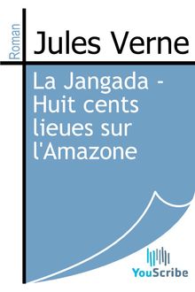 La Jangada - Huit cents lieues sur l Amazone