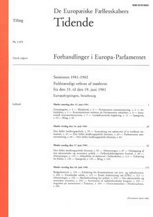 De Europæiske Fællesskabers Tidende Forhandlinger i Europa-Parlamentet Sessionen 1981-1982. Fuldstændigt referat af møderne fra den 15. til den 19. juni 1981