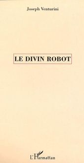 LE DIVIN ROBOT