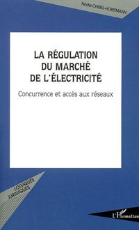 La régulation du marché de l électricité