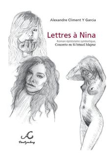 Lettres à Nina (chapitres 2 et 1 inversés)