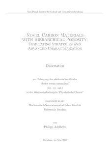 Novel carbon materials with hierarchical porosity: templating strategies and advanced characterization [Elektronische Ressource] / von Philipp Adelhelm