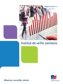 Rapport annuel 2011 - Institut de veille sanitaire
