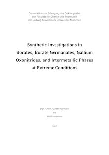 Synthetic investigations in borates, borate germanates, gallium oxonitrides, and intermetallic phases at extreme conditions [Elektronische Ressource] / Gunter Heymann