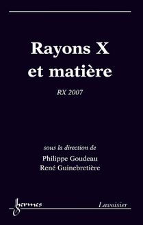 Rayons X et matière RX 2007