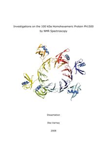 Investigations on the 100 kDa homohexameric protein Ph1500 by NMR spectroscopy [Elektronische Ressource] / Ilka Varnay