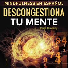 Mindfulness en español. Descongestiona tu mente