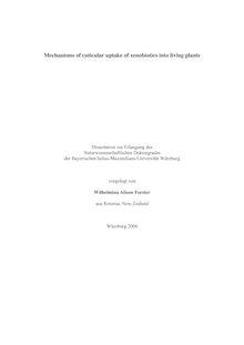 Mechanisms of cuticular uptake of xenobiotics into living plants [Elektronische Ressource] / vorgelegt von Wilhelmina Alison Forster