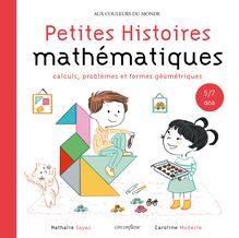 Petites histoires mathématiques : calculs, problèmes et formes géométriques
