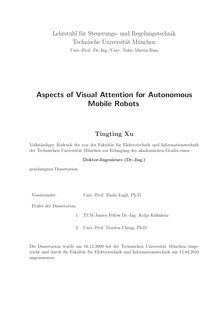 Aspects of visual attention for autonomous mobile robots [Elektronische Ressource] / Tingting Xu