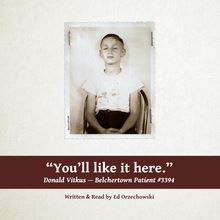 You ll Like It Here: The Story of Donald Vitkus--Belchertown Patient #3394