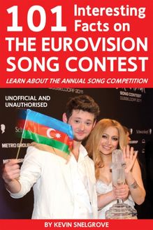 101 Interesting Facts on The Eurovision Song Contest