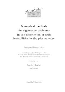 Numerical methods for eigenvalue problems in the description of drift instabilities in the plasma edge [Elektronische Ressource] / vorgelegt von Dominik Löchel