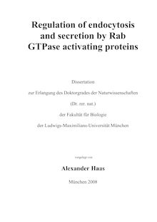 Regulation of endocytosis and secretion by Rab GTPase activating proteins [Elektronische Ressource] / vorgelegt von Alexander Haas
