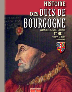 Histoire des Ducs de Bourgogne de la maison de Valois