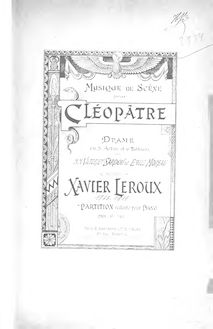 Partition complète, Cléopâtre, Musique de scène, Leroux, Xavier