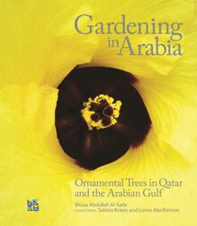Gardening in Arabia Ornamental Trees of Qatar and the Arabian Gulf