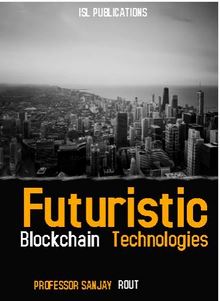 Futuristic Blockchain Technologies