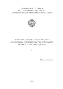 Tres capillas musicales salmantinas: catedralicia, universitaria y de San Martín, durante el periodo 1700-1750