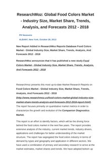 ResearchMoz: Global Food Colors Market - Industry Size, Market Share, Trends, Analysis, and Forecasts 2012 - 2018