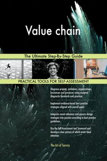 Value chain The Ultimate Step-By-Step Guide