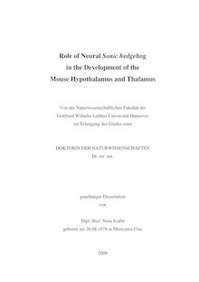 Role of neural sonic hedgehog in the development of the mouse hypothalamus and thalamus [Elektronische Ressource] / von Nora Szabó