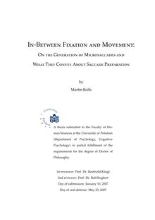 In-between fixation and movement [Elektronische Ressource] : on the generation of microsaccades and what they convey about saccade generation / by Martin Rolfs