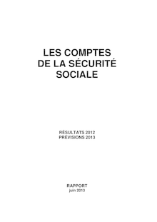 Les comptes de la sécurité sociale : résultats 2012, prévisions 2013
