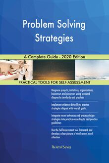 Problem Solving Strategies A Complete Guide - 2020 Edition