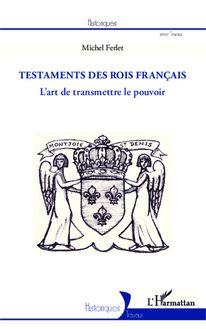 Les testaments des rois français