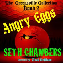 Angry Eggs:: Creepsville Collection Book 2