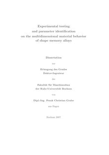 Experimental testing and parameter identification on the multidimensional material behavior of shape memory alloys [Elektronische Ressource] / von Frank Christian Grabe