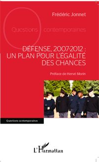 Défense, 2007-2012 : un plan pour l égalité des chances
