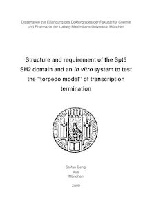Structure and requirement of the Spt6 SH2 domain and an in vitro system to test the torpedo model of transcription termination [Elektronische Ressource] / Stefan Dengl