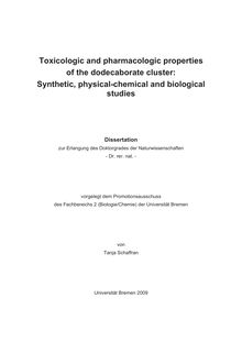 Toxicologic and pharmacologic properties of the dodecaborate cluster [Elektronische Ressource] : Synthetic, physical-chemical and biological studies / von Tanja Schaffran