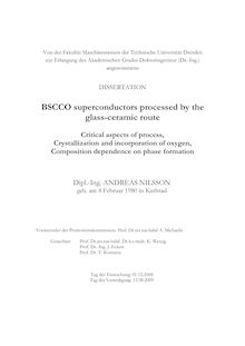 BSCCO superconductors processed by the glass-ceramic route [Elektronische Ressource] : critical aspects of process, crystallization and incorporation of oxygen, composition dependence on phase formation / Andreas Nilsson