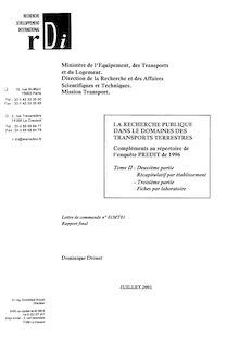 La recherche publique dans le domaine des transports terrestres. Compléments au répertoire de l enquête PREDIT de 1996. Juillet 2001. : RMT01-037_TOME_2