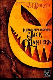 La Fabuleuse Histoire de Jack O'Lantern