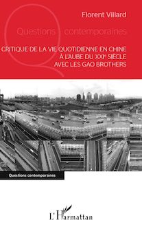 Critique de la vie quotidienne en Chine à l aube du XXI e siècle avec les Gao Brothers