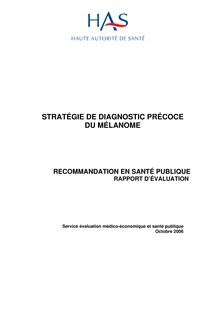 Mélanome - Stratégie du diagnostic précoce du mélanome ( 2006 ) - Texte long