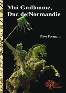 Moi Guillaume, Duc de Normandie