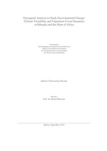 Geospatial analysis to study environmental change [Elektronische Ressource] : climate variability and vegetation cover dynamics in Ethiopia and the Horn of Africa / Ephrem Gebremariam Beyene