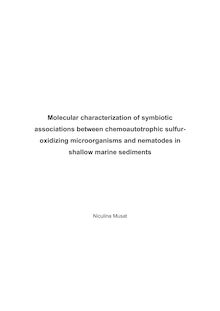 Molecular characterization of symbiotic associations between chemoautotrophic sulfur-oxidizing microorganisms and nematodes in shallow marine sediments [Elektronische Ressource] / vorgelegt von Niculina Musat