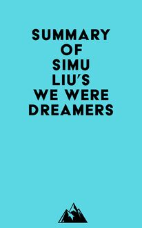 Summary of Simu Liu s We Were Dreamers