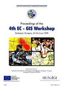 Proceedings of the 4th EC - GIS Workshop. Budapest, Hungary, 24-26 June 1998