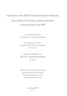Calibration of the ALICE transition radiation detector and a study of Z-Boson and heavy quark production in pp collisions at the LHC [Elektronische Ressource] / von Raphaëlle Bailhache