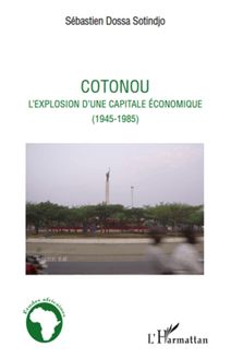 Cotonou l explosion d une capitale économique