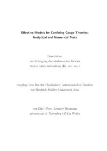 Effective models for confining gauge theories [Elektronische Ressource] : analytical and numerical tests / vorgelegt von Leander Dittmann