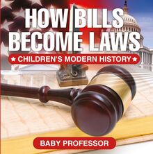 How Bills Become Laws | Children s Modern History